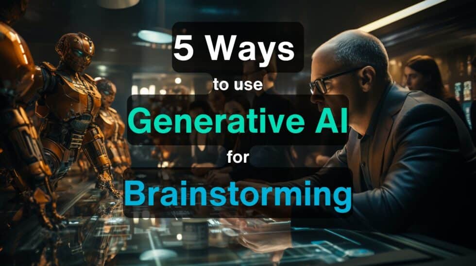 5 Ways Generative AI Brainstorming