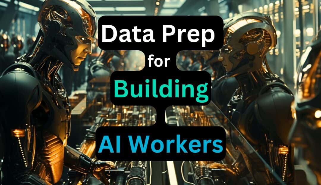 Data Requirements for Building AI Workers