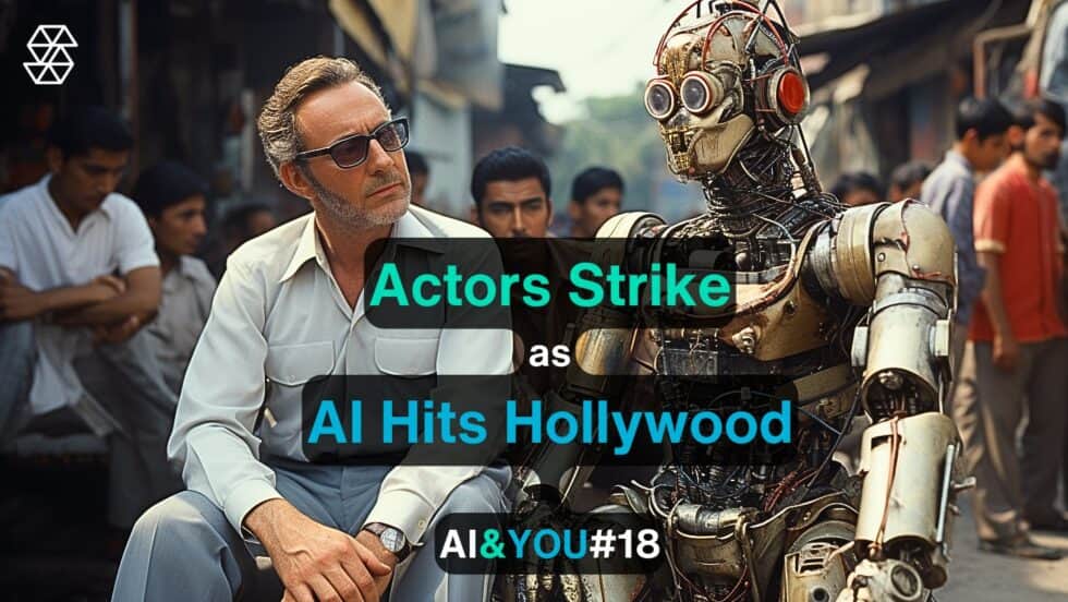 Actors Strike as AI Hits Hollywood AIYOU18