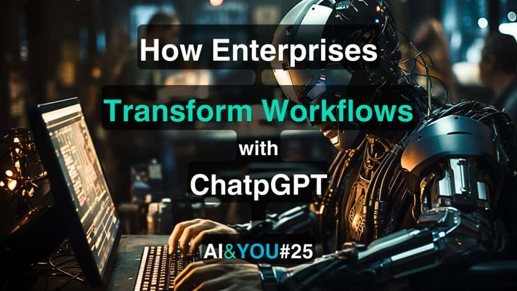 How Enterprises Transform Workflows with ChatpGPT