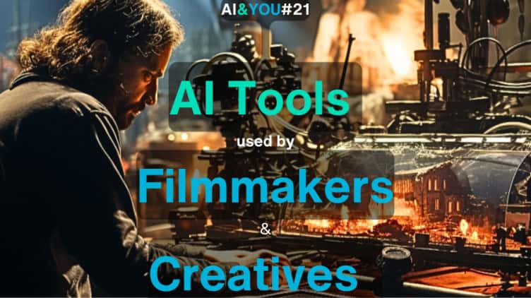 the ai tools used by filmmakers creatives