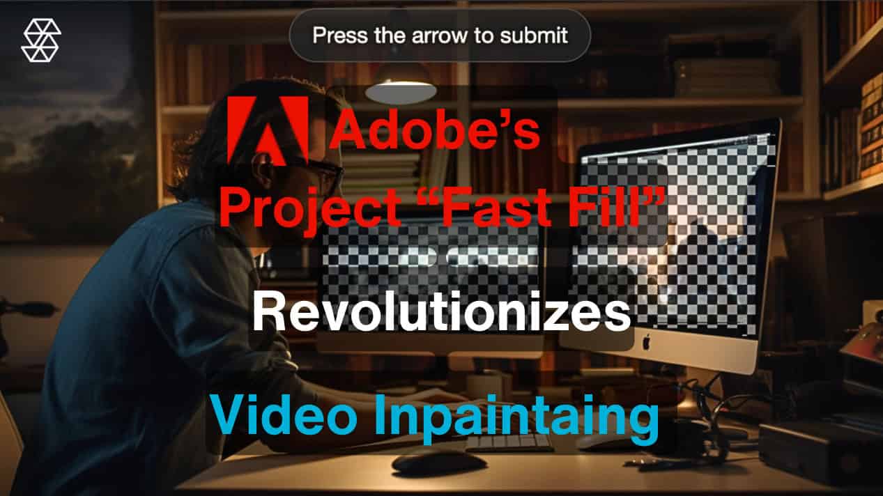 How Adobe's Fast Fill Revolutionizes Video Inpainting