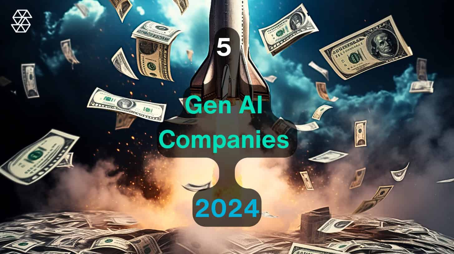 5 gen ai companies to watch 2024