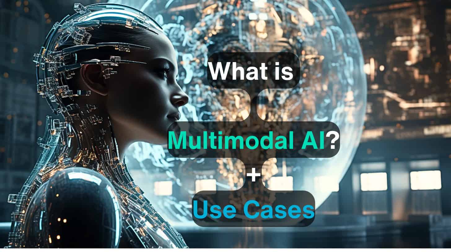 What is Multimodal AI + Use Cases