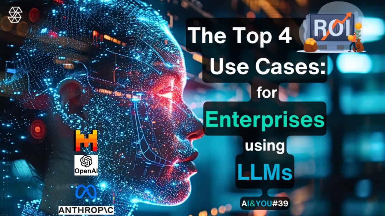 the top 4 roi use cases for enterprises using llms
