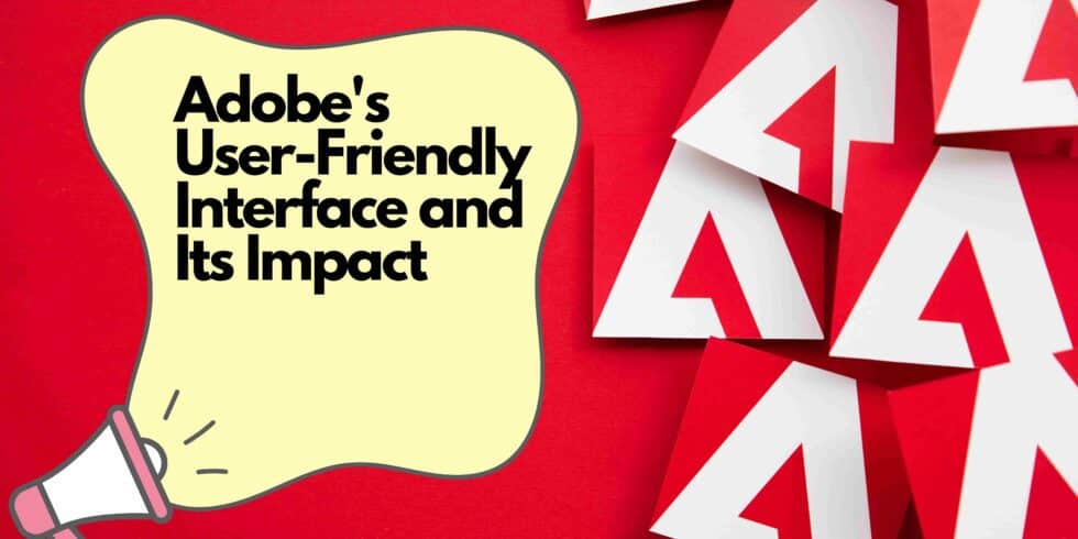 L'interface conviviale d'Adobe et son impact