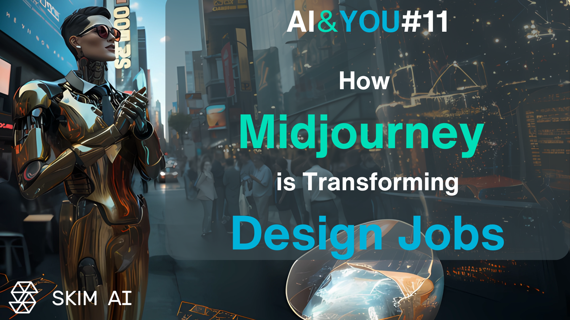 AI & YOU #11：ミッドジャーニーはデザインの仕事をどう変えるか