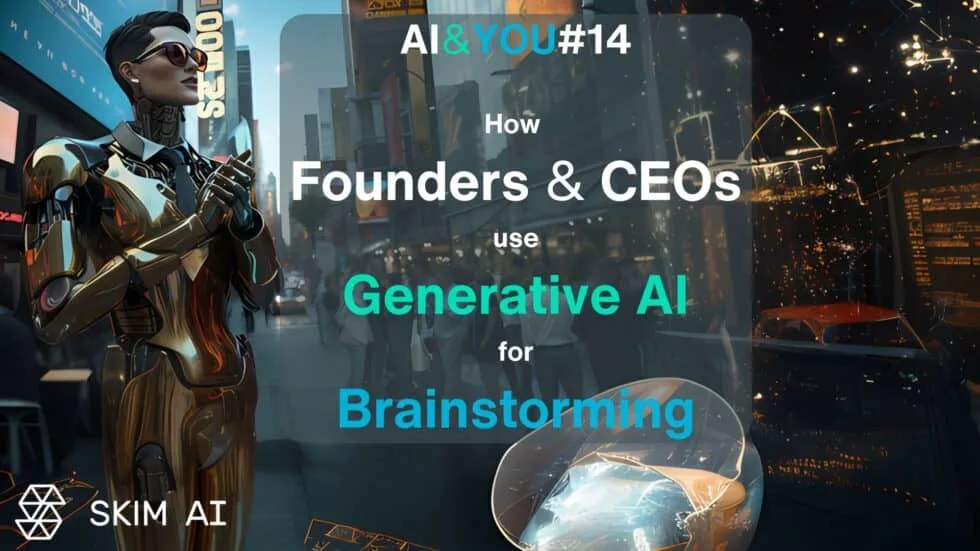 AI YOU#14: Cómo los fundadores (y usted) utilizan la IA generativa para el brainstorming