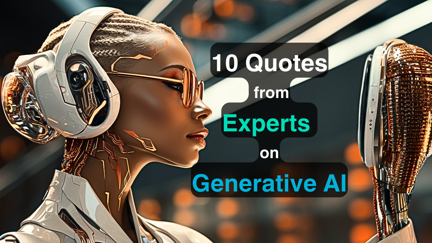 10 citações de especialistas em IA generativa