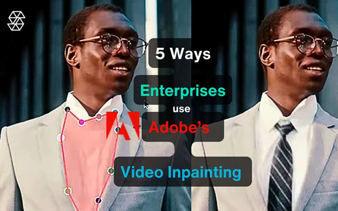 5 maneiras de as empresas usarem a IA de pintura de vídeo da Adobe