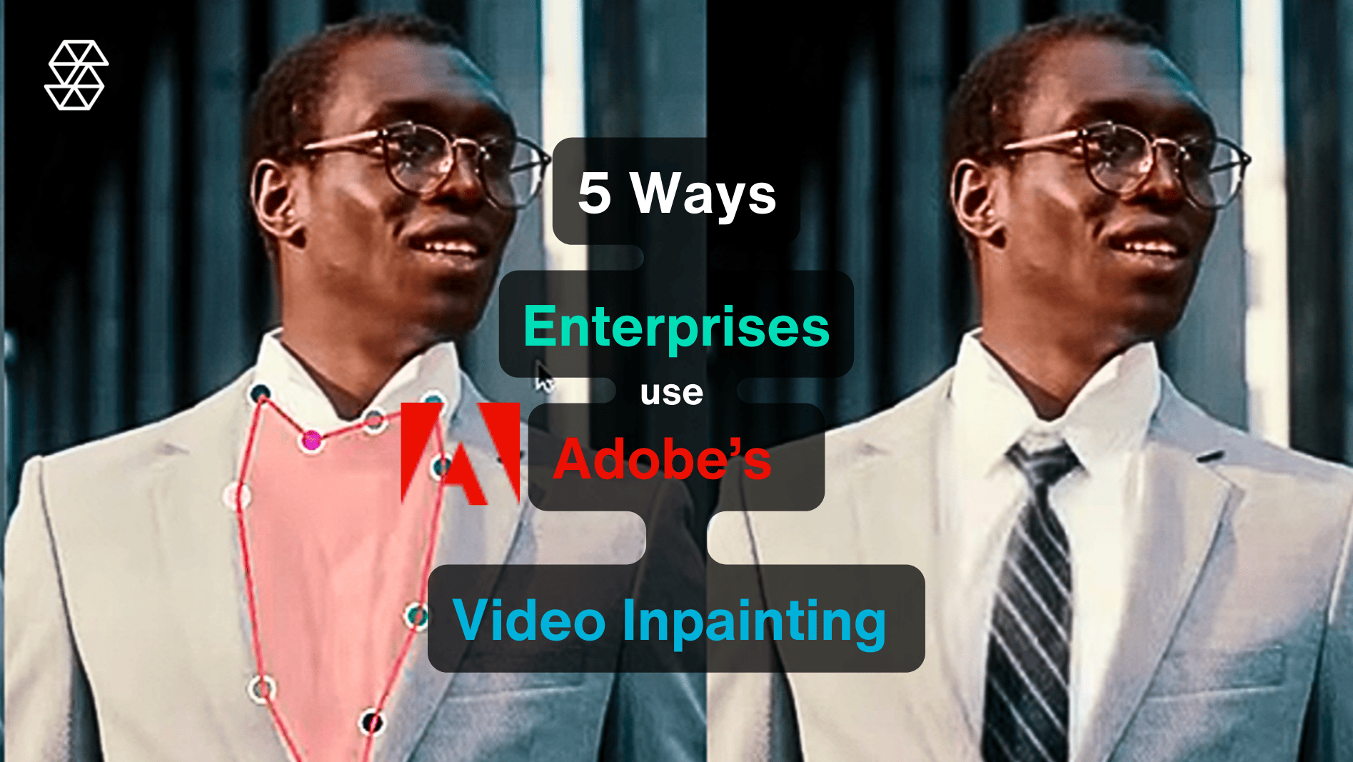 5 способів, як підприємства використовують Adobe Video Inpainting AI