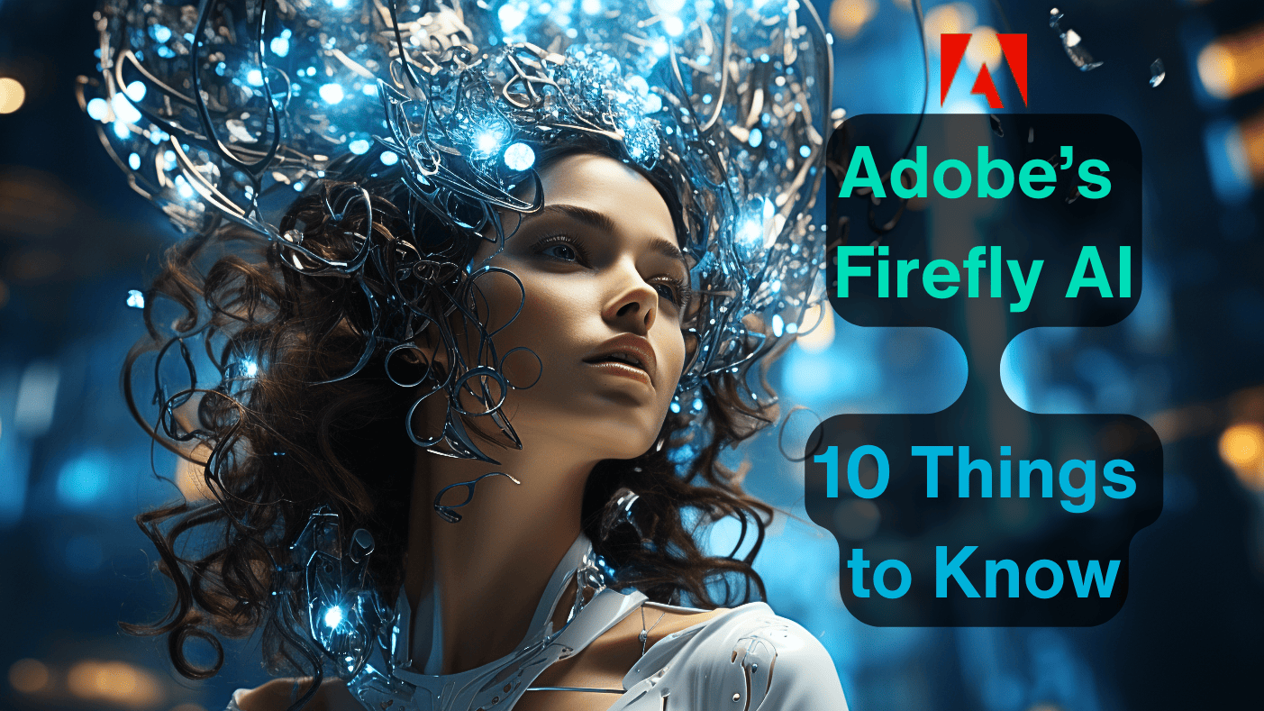 Adobe의 Firefly AI 모델에 대해 알아야 할 10가지 사항