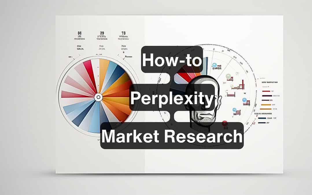 Wie man Perplexity AI zur Durchführung von Marktforschungsanalysen nutzt