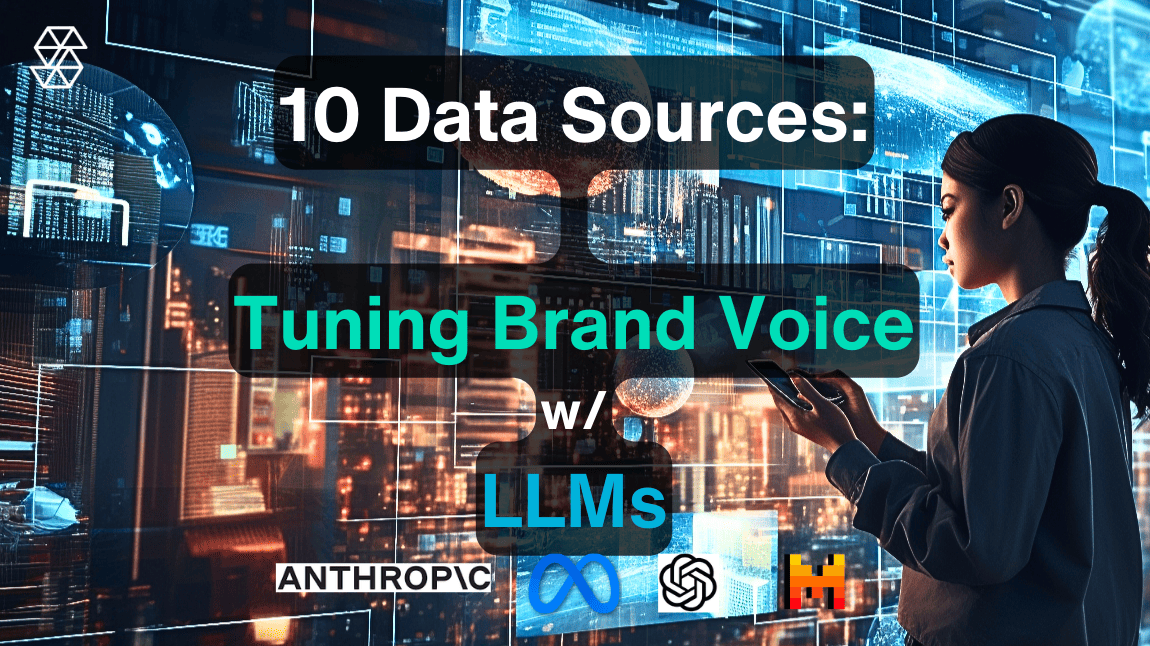 브랜드의 목소리에 맞게 LLM을 맞춤화할 수 있는 10가지 기업 데이터 소스