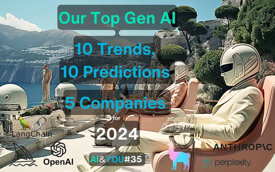 AI&YOU#35: Unsere 10 AI-Prognosen und -Trends für 2024 + Unternehmen, die es zu beobachten gilt
