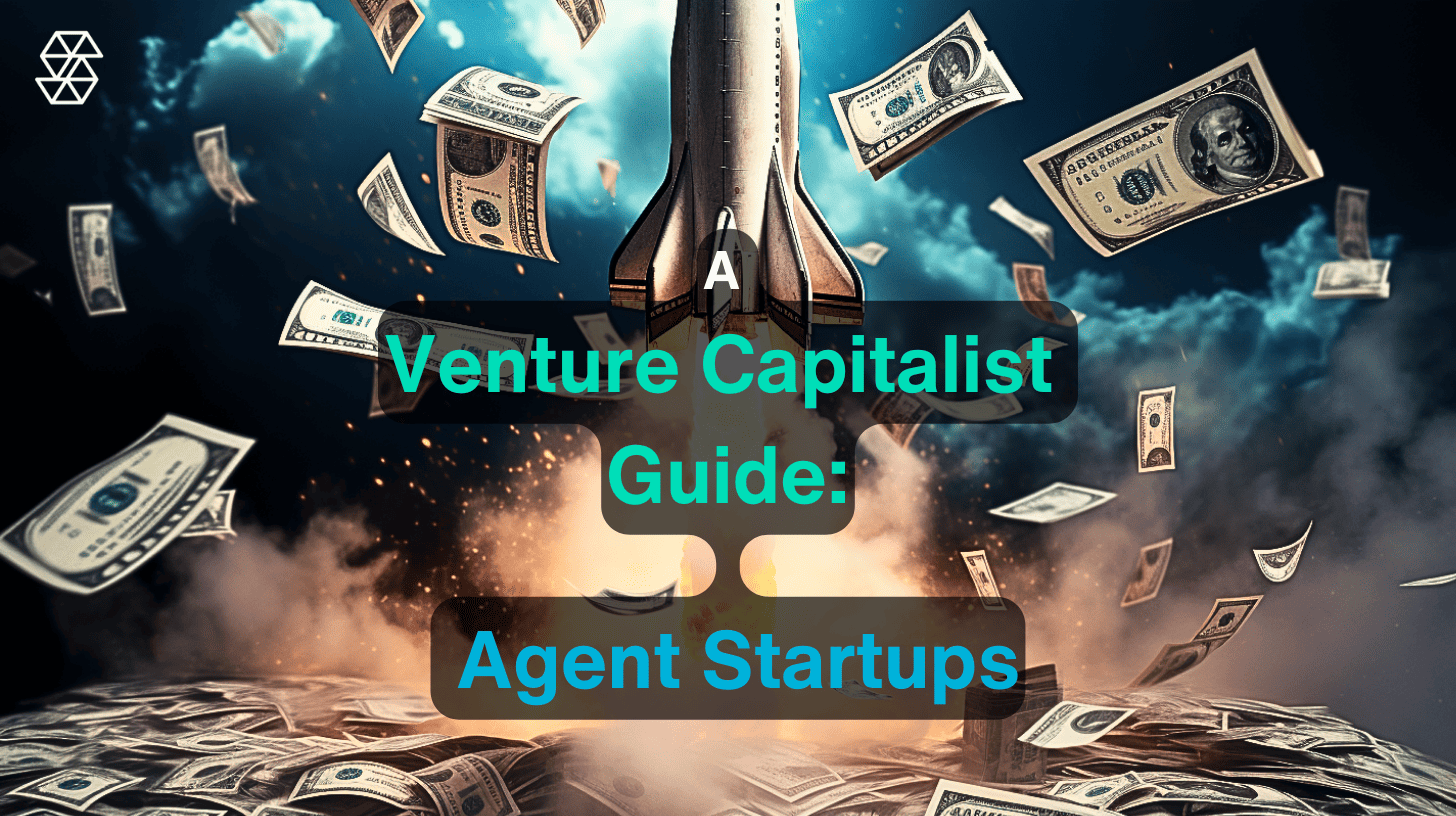 Guía del Capital Riesgo para Startups de Agentes: LLM Integrations Startups